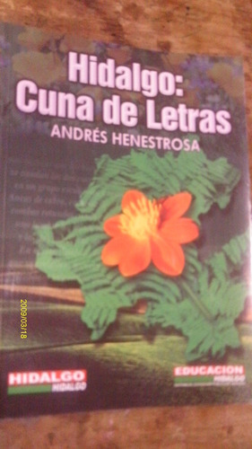 Hidalgo: Cuna De Letras , Año 2005 , Andrés Henestrosa