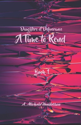 Libro Daughters Of Deliverance: A Time To Rend - Henderso...