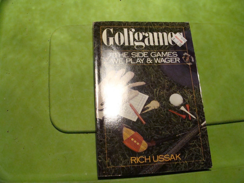 Libro Golfgames , The Side Games We Play & Wager , Rich Ussa