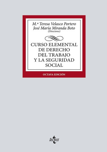 Curso Elemental De Derecho Del Trabajo Y La Seguridad Social, De Velasco Portero, Mª Teresa. Editorial Tecnos, Tapa Blanda En Español