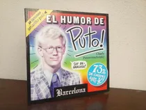 Comprar El Humor De Puto - Charly Putowznschvtzky * 96 Paginas