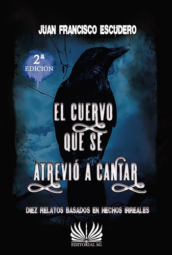 El Cuervo Que Se Atreviãâ A Cantar, De Escudero Sánchez, Juan Francisco. Editorial Editorial Sg En Español