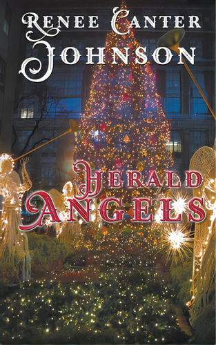 Herald Angels, De Johnson, Renee Canter. Editorial Wild Rose Pr, Tapa Blanda En Inglés