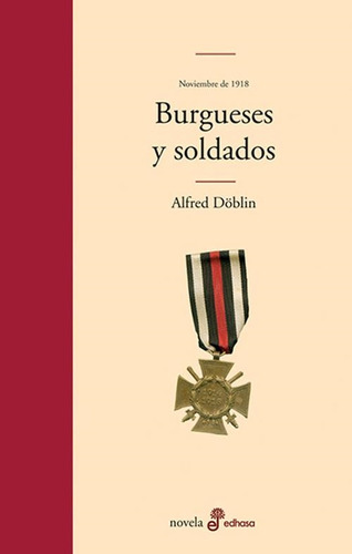 Burgueses Y Soldados (td)- Noviembre De 1918 - Doblin, Alfre