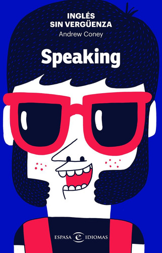 Inglés Sin Vergüenza: Speaking (libro Original)