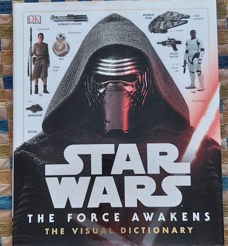 Star Wars - The Force Awakens - The Visual Dictionary