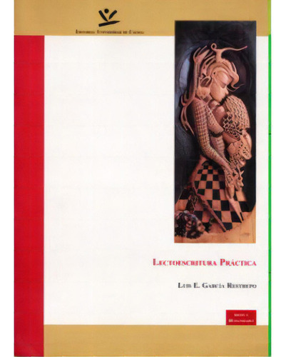 Lectoescritura Práctica, De Luis E. García Restrepo. Serie 9588041704, Vol. 1. Editorial U. De Caldas, Tapa Blanda, Edición 2002 En Español, 2002