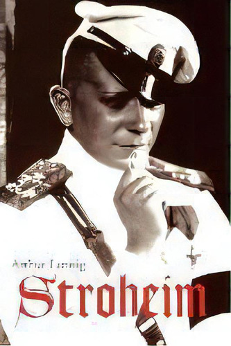 Stroheim, De Arthur Lennig. Editorial The University Press Of Kentucky, Tapa Blanda En Inglés