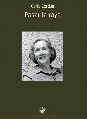 Pasar La Raya, De Carla Cordua. Editorial Ediciones Universidad Diego Portales, Tapa Blanda, Edición 1 En Español