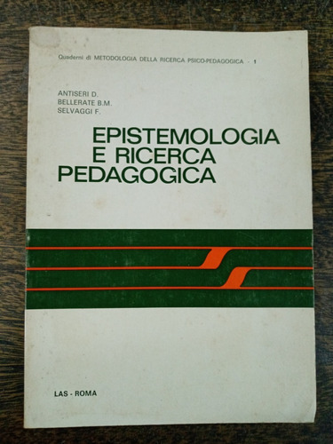 Imagen 1 de 4 de Epistemologia E Ricerca Pedagogica * Dario Antiseri *