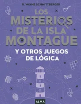 Comprar Los Misterios De La Isla Montague Y Otros Juegos De Lógica -