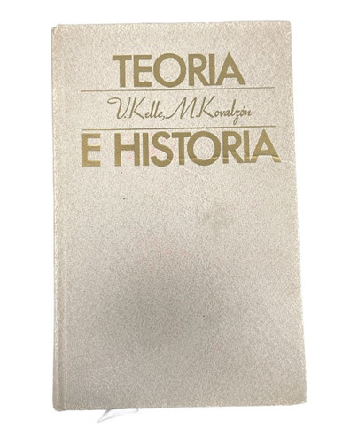 Teoría E Historia - V. Kelle, M. Kovalzón - Usado