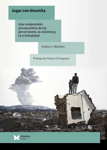 Jugar Con Dinamita, De Estela V. Welldon
