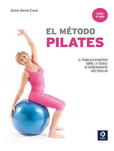 Metodo Pilates,el - Cova,anna Maria