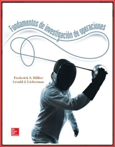 Fundamentos De Investigación De Operaciones, De Frederick Hillier. Editorial Mc Graw Hill En Español