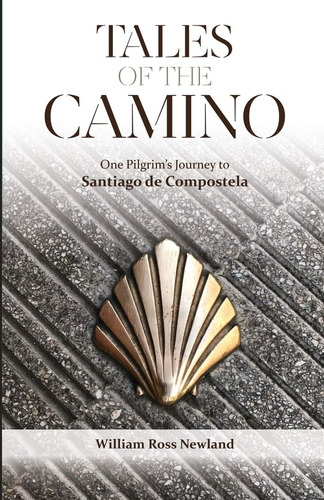 Libro: Tales Of The Camino: One Pilgrimøs Journey To De