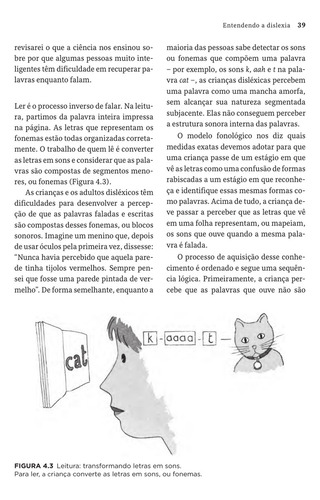 Entendendo a Dislexia: Um vo e Completo Programa para Todos os Níveis de Problemas de Leitura, de Sally Shaywitz , Jonathan Shaywitz. Editorial PENSO, edición 2 en português