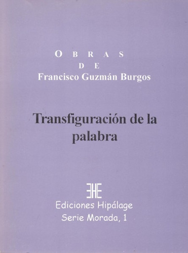 Transfiguración De La Palabra - Francisco Guzmán Burgos
