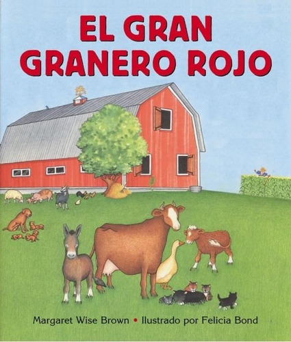 El Gran Granero Rojo - Margaret Wise Brown