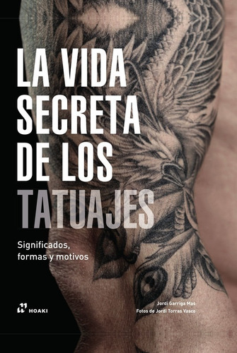 Libro La Vida Secreta De Los Tatuajes - Jordi Barriga Más