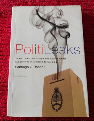 Santiago O'donnell - Politileaks 