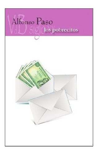 Los Pobrecitos, De Alfonso Paso. Editorial Vdb, Tapa Blanda En Español, 2012