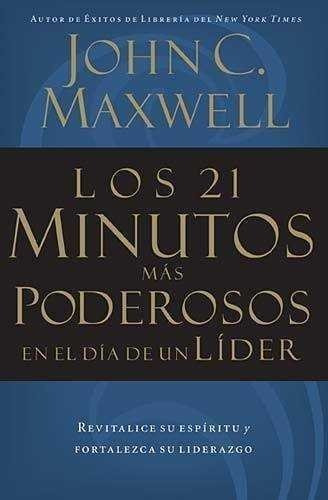 Los 21 Minutos Mas Poderosos En El Dia De Un Lider - Maxwell