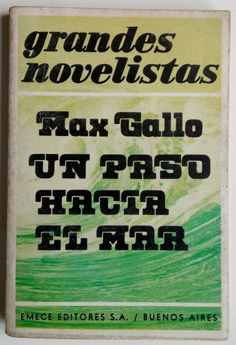 Un Paso Hacia El Mar Max Gallo Ed Emecé Novela Libro