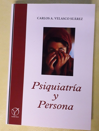 Psiquiatría Y Persona - Carlos Velasco Suárez