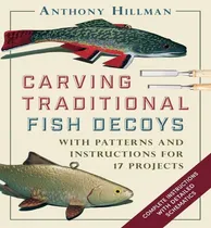 Comprar Libro Carving Traditional Fish Decoys: With Patterns And ...