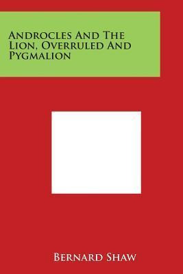 Libro Androcles And The Lion, Overruled And Pygmalion - B...