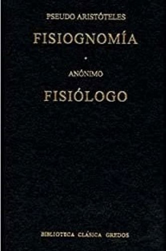 Fisiognomía, Fisiólogo - Pseudo Aristóteles / Gredos +sorpre