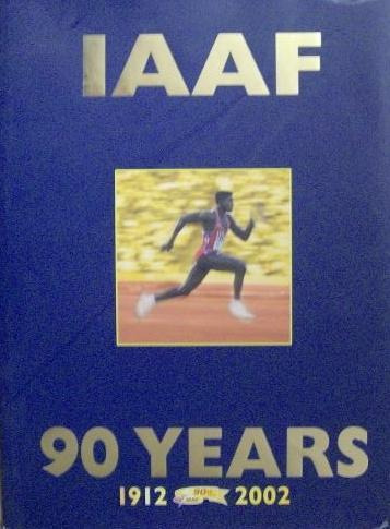 Iaaf 90 Years - 1912-2002 - Livro - I.a.a.f.