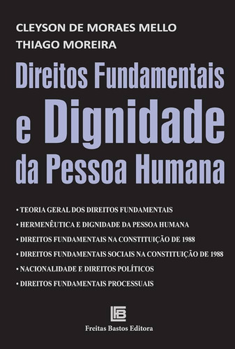Direito Fundamentais E Dignidade Da Pessoa Humana De Cleyson De Moraes Mello Pela Freitas Bastos (2015) (Usado)
