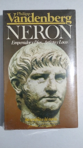 Neron Emperador Y Dios, Artista Y Loco Philipp Vandenberg E