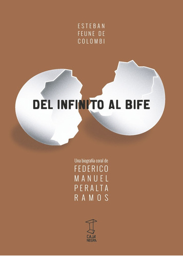 Del Infinito Al Bife - Esteban Feune De Colombi