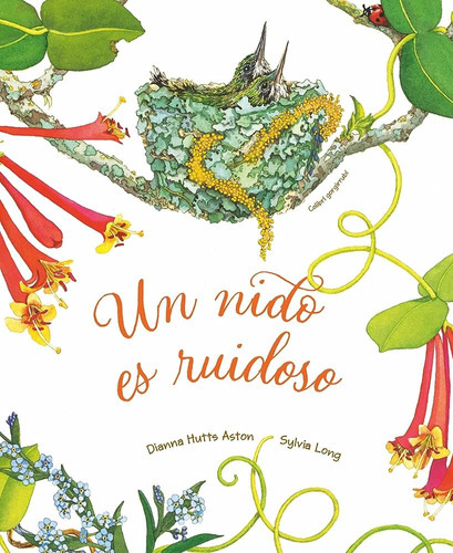 Un Nido Es Ruidoso, De Dianna Hutts Aston. Editorial Entredos, Tapa Blanda, Edición 1 En Español