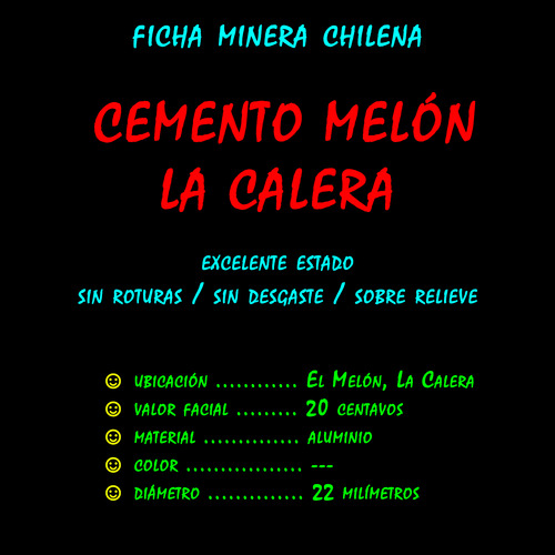 ¬¬ Ficha Chilena Minera / Cemento Melón La Calera 20c Zp (Usado)