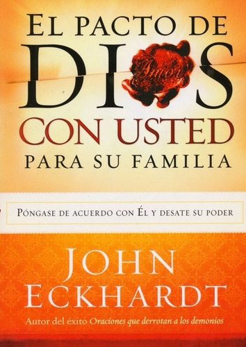 El Pacto De Dios Con Usted Para Su Familia - John Eckhardt