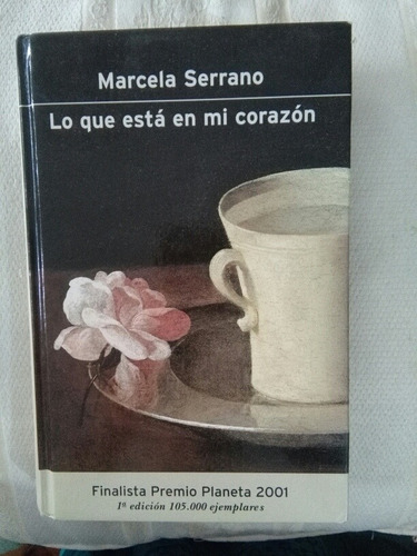 Lo Que Está En Mi Corazón. Marcela Serrano