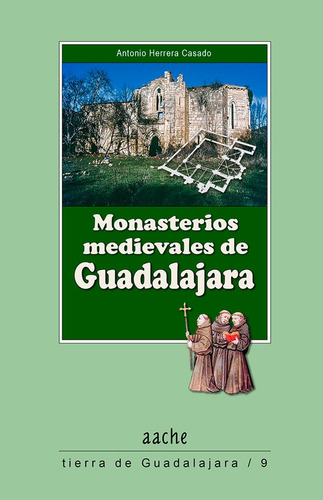 Monasterios Medievales De Guadalajara - Herrera,a.