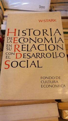 Historia D/la Economía En Su Relación Con El Des.soc W.stark