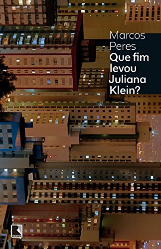 Libro Que Fim Levou Juliana Klein? De Marcos Peres Record -