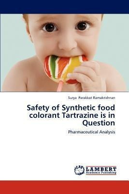 Safety Of Synthetic Food Colorant Tartrazine Is In Questi...