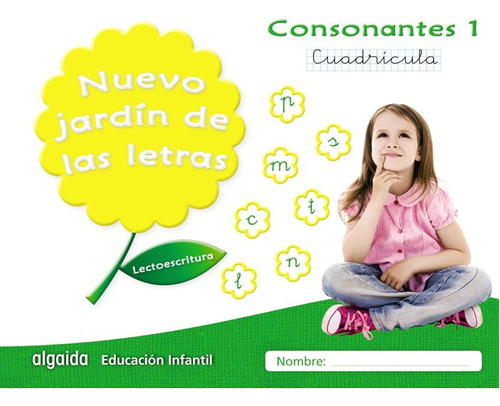 Nuevo Jardín De Las Letras. Consonantes 1. Cuadrícula