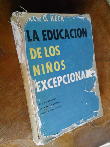 Arch O. Heck - La Educación De Los Niños Excepcionales