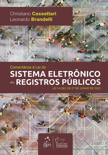 Livro Comentários À Lei Do Sistema Eletrônico Dos Registros Públicos, 1ª Edição 2023, De Christiano Cassettari E Leonardo Brandelli. Editora Grupo Gen, Capa Mole, Edição 1 Em Português, 2023