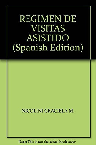 Regimen De Visitas Asistido, De Graciela Nicolini., Vol. Abc. Editorial Espacio, Tapa Blanda En Español, 1