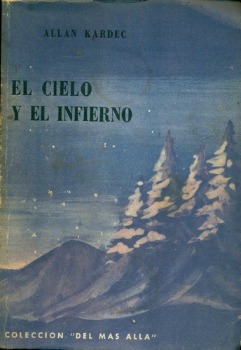 Allan Kardec : El Cielo Y El Infierno Espiritismo