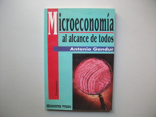 Microeconomía Al Alcance De Todos - Antonio Gandur